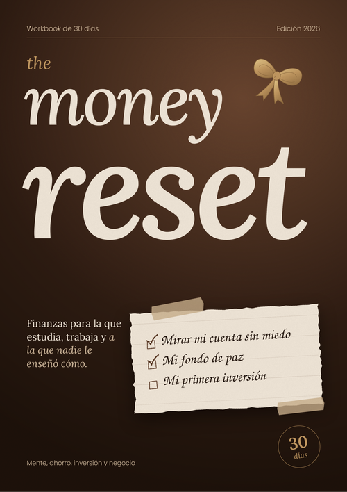 The Money Reset | Workbook de finanzas en 30 días para la que estudia y trabaja.